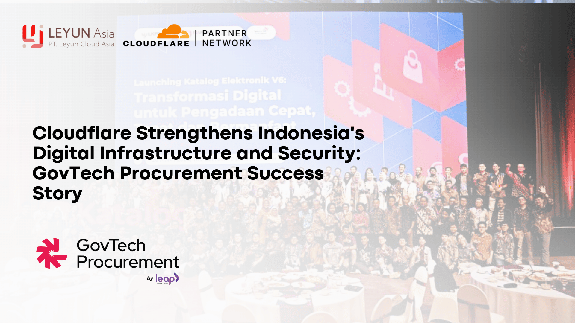 Cloudflare Strengthens Indonesia's Digital Infrastructure And Security Govtech Procurement Success Story